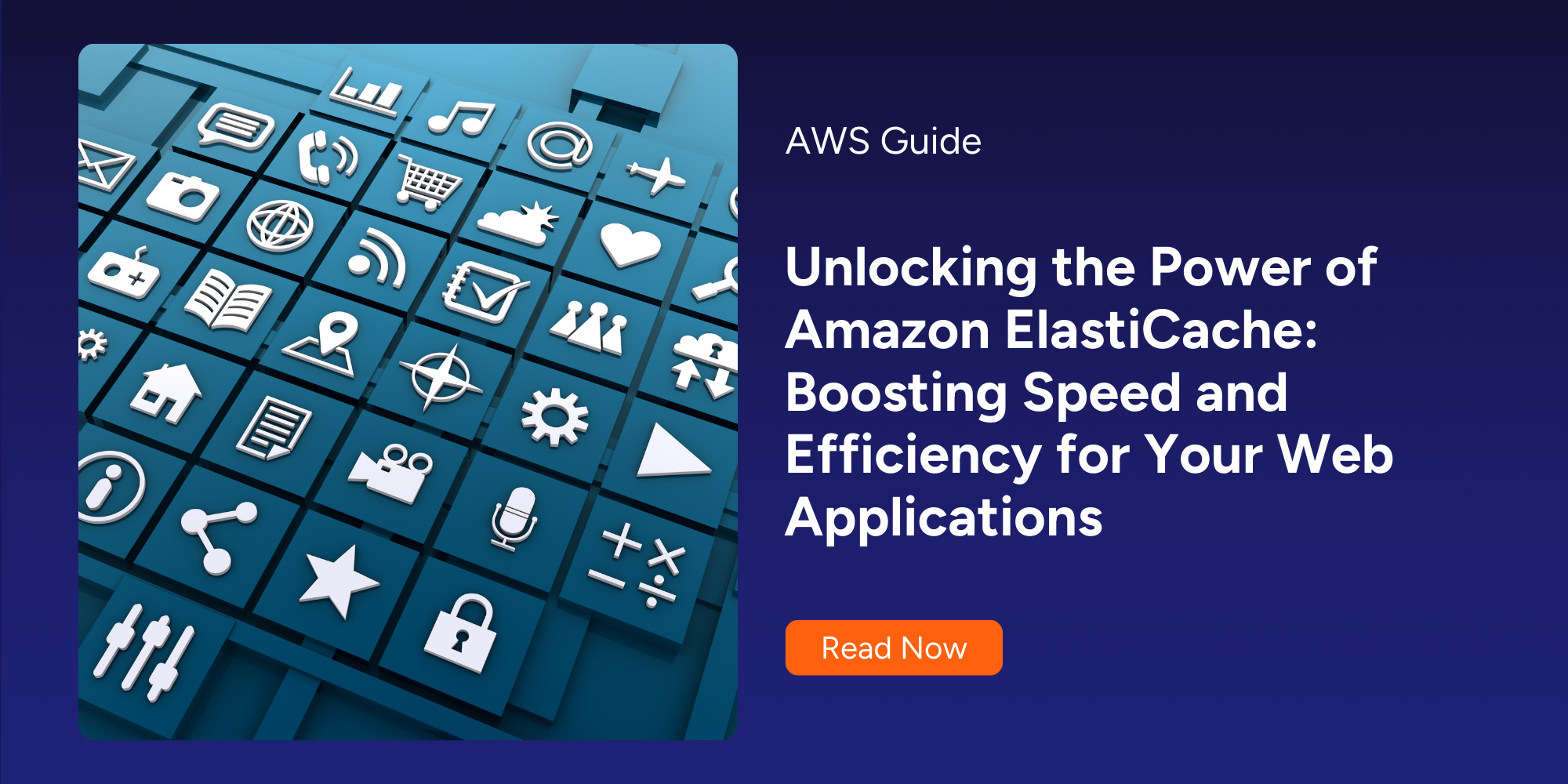 Unlocking the Power of Amazon ElastiCache: Improve Web Apps